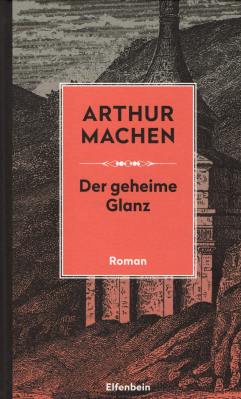 Arthur Machen | Der geheime Glanz