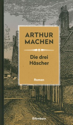 Arthur Machen | Die drei Häscher