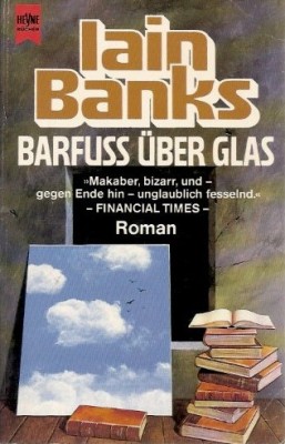 Iain Banks | Barfuß über Glas